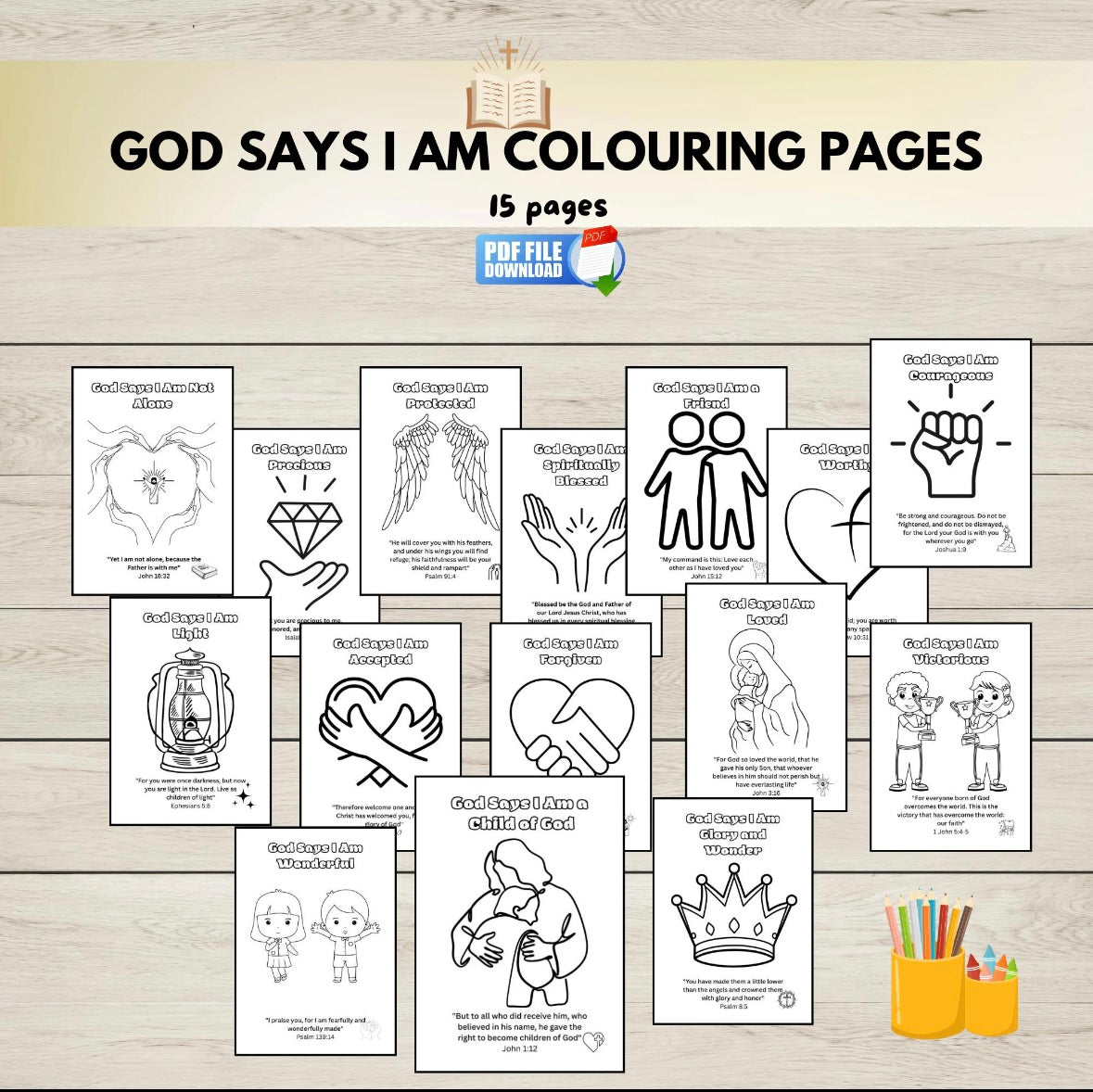 Collection of 'God Says I Am' coloring pages on a wooden surface with a cup of markers.
