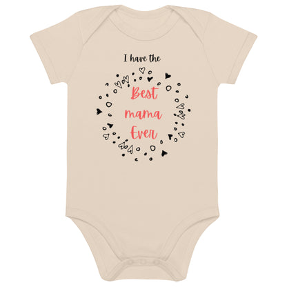 "A neutral coloured I have the best mama ever bodysuit."