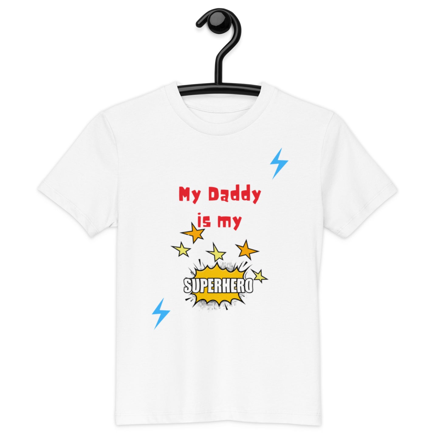 "A kids white shirt on a hanger with my daddy is my superhero."