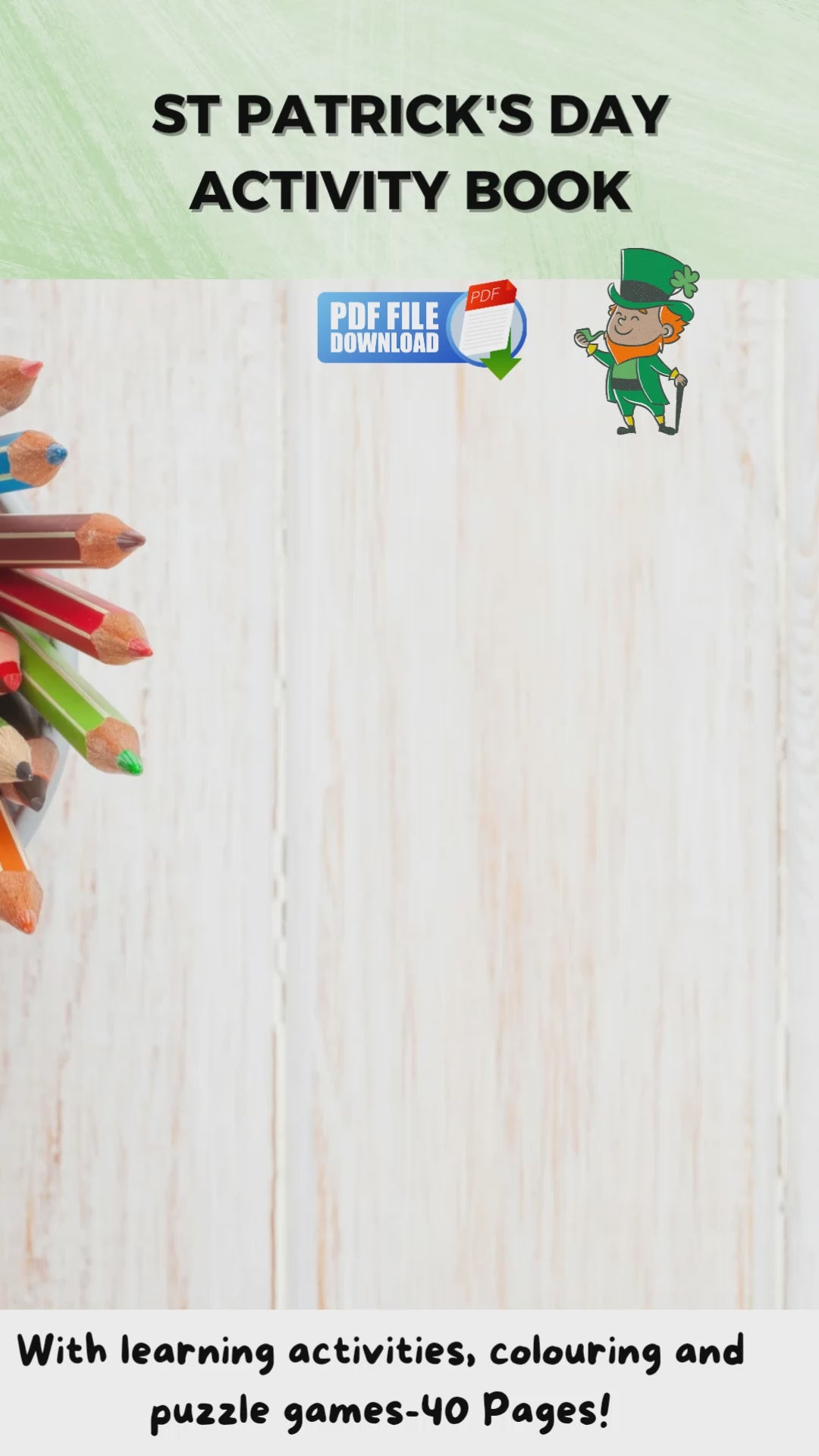 A video of a  printable St. Patrick's Day Activity Book with colouring pages, puzzle games and educational activities.