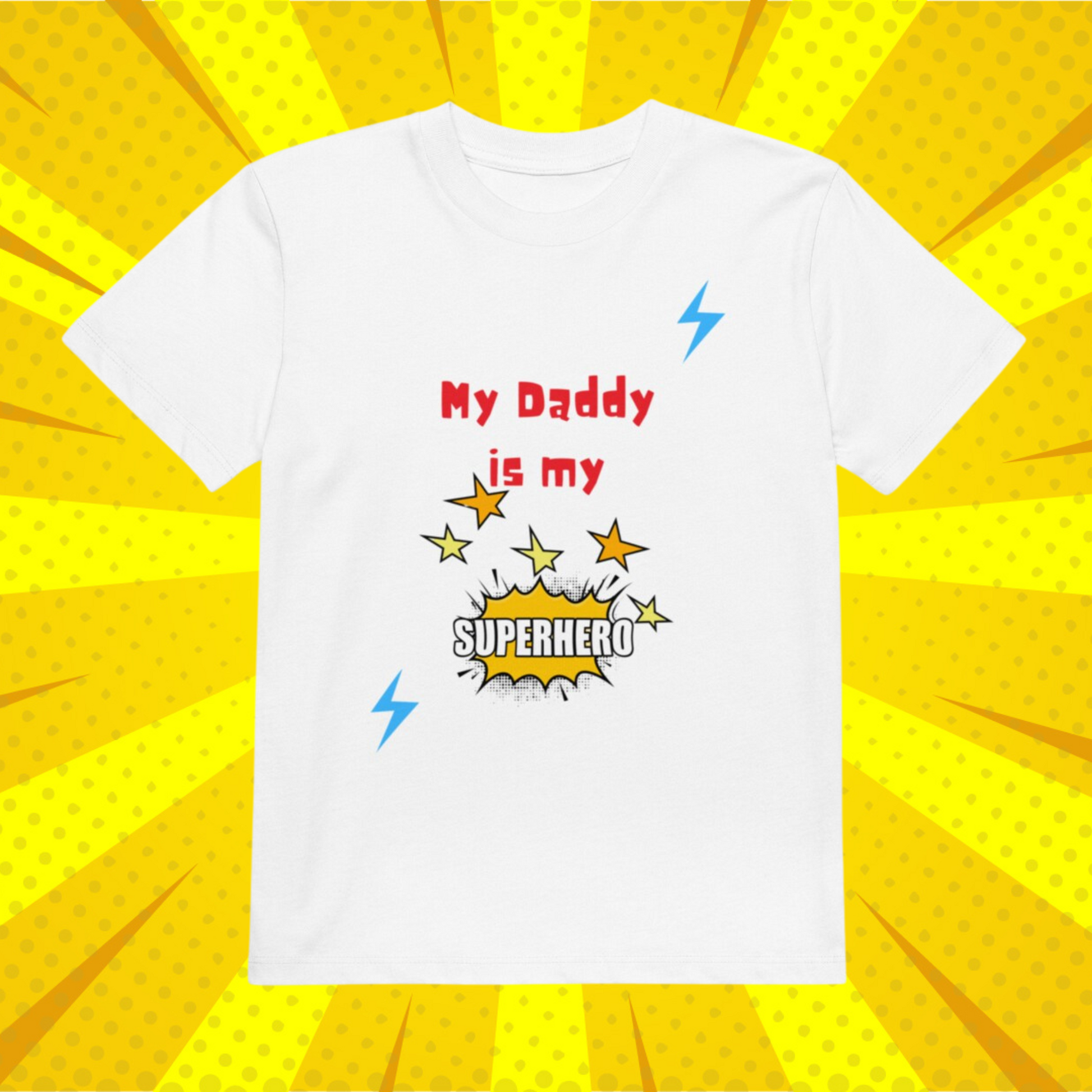 "A white kids shirt with my daddy is my superhero print."